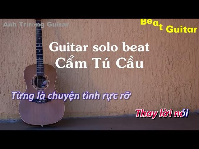 Karaoke Tone Nữ Cẩm Tú Cầu - RayO x Huỳnh Văn Guitar Solo Beat Acoustic | Anh Trường Guitar