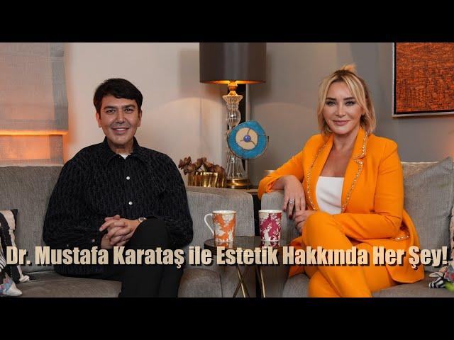 Dr Mustafa Karataş ile Estetik Hakkında Her Şey!  Ashley Joy |