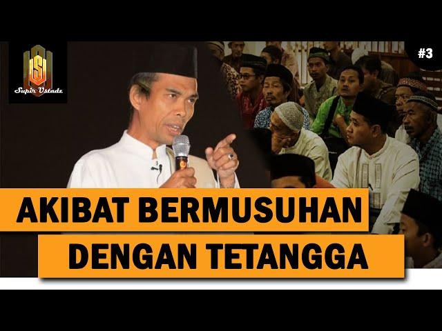 BANYAK TERJADI SAAT INI, BERMUSUHAN DENGAN TETANGGA | Ceramah Ustadz Abdul Somad