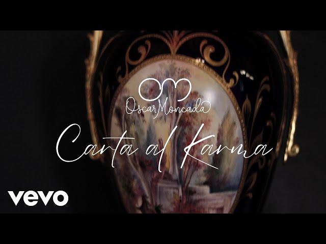 Oscar Moncada - Carta Al Karma (Official)