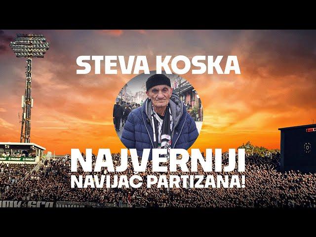 MI ZA TEBE ŽIVIMO | Steva Koska - najverniji navijač Partizana #05