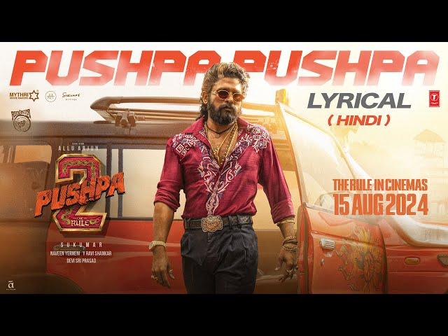 PUSHPA PUSHPA (Lyrical)-Pushpa 2 The Rule | Allu Arjun |Sukumar |Rashmika |Mika,Nakash |Fahadh F|DSP