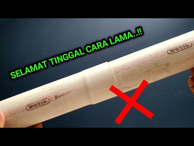 Banyak yang belum tau..!! Cara baru menyambung pipa pvc/paralon hasil lebih rapi dan rata