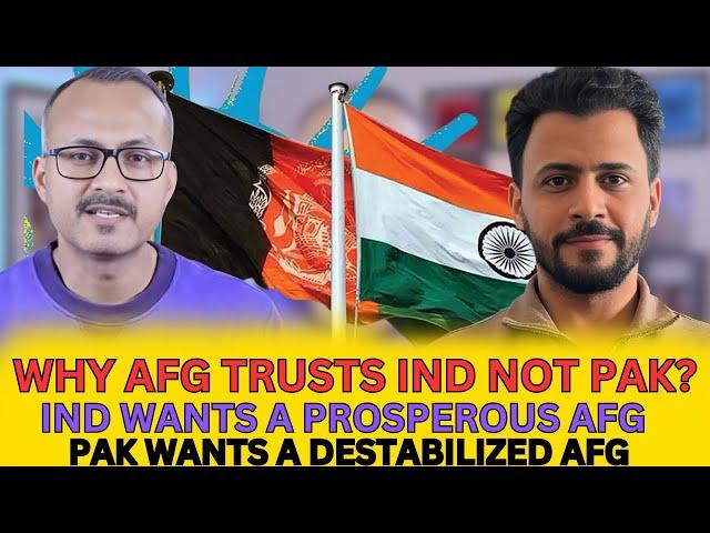 Why Afghanistan Trusts India Not Pakistan