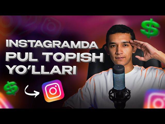 INSTAGRAMDA PUL ISHLASH! | Qanday qilib instagramda daromad qilish mumkin?