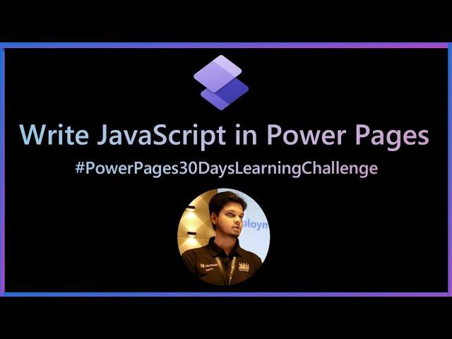 Write Custom JavaScript in Power Pages | Perform Validations | Write Business Logic Using JavaScript