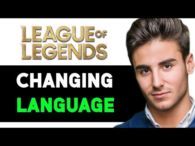 HOW TO CHANGE LANGUAGE IN LEAGUE OF LEGENDS 2024! (FULL GUIDE)