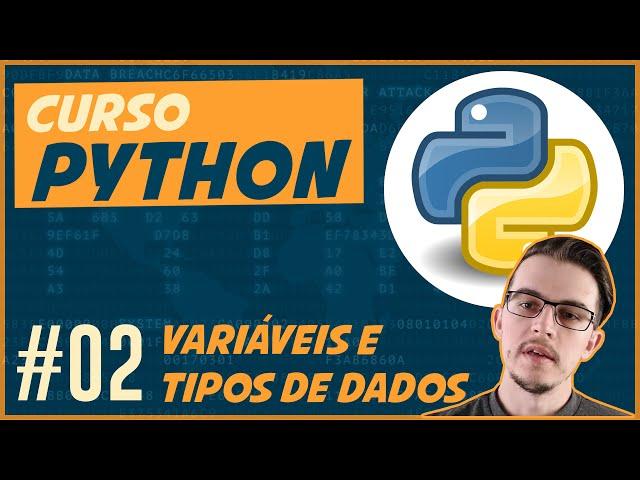 Curso de Python para iniciantes #02 - Variaveis e Tipos de dados