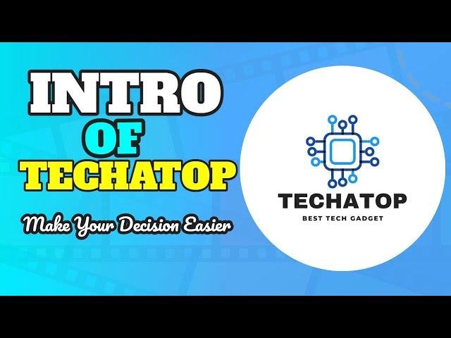 About Techatop (Intro)