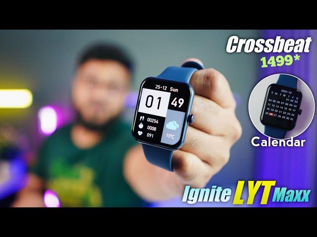 Crossbeat Ignite LYT Max Smartwatch Review