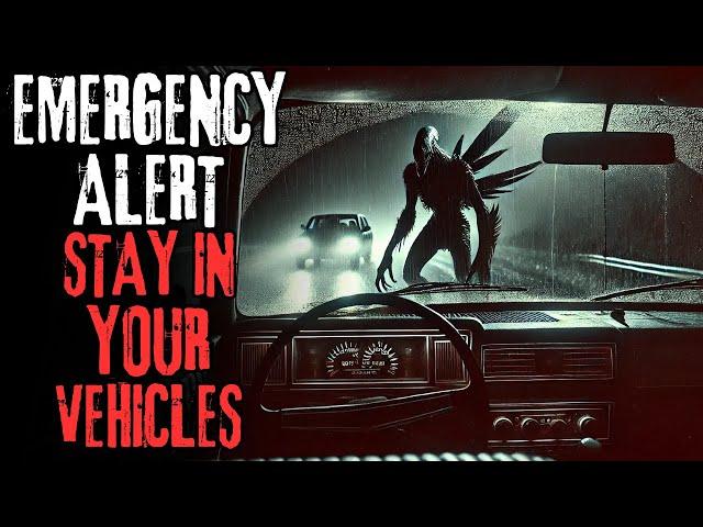 "EMERGENCY ALERT: Stay In Your Vehicles" Creepypasta