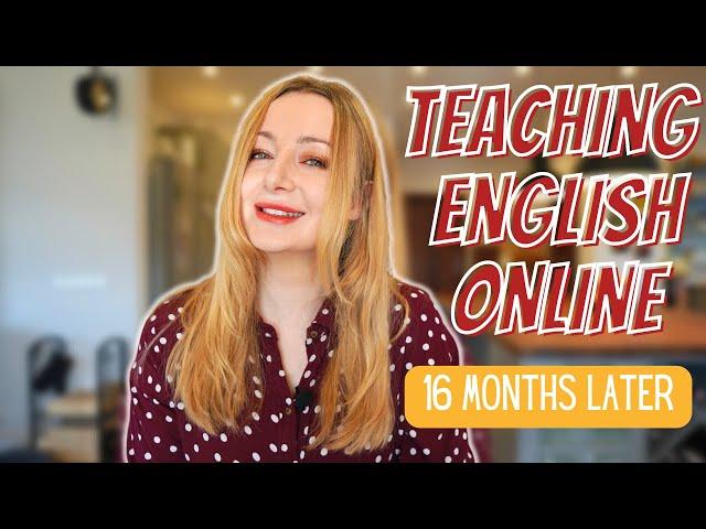 Teaching English Online - 16 Months Later