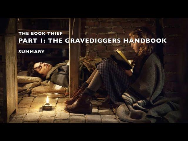 The Book Thief - Part 1 Summary - "The Gravedigger's Handbook"