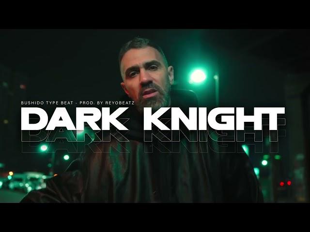 Bushido Disstrack Type Beat ►Dark Knight◄ (Prod. by ReyoBeatz)