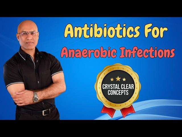 Use Of Antibiotics For Anaerobic Infections | Pharmacology