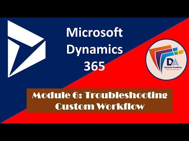 Dynamics 365 - How to Debug workflow tutorial?  Dynamix academy