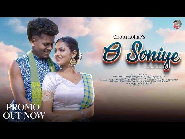 O soniye | New Santhali ( Promo Video) 2024 |Sadhu Marndi & Masoomi Singh | Chotu Lohar