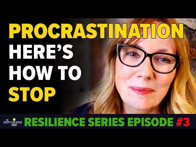 CPTSD & PROCRASTINATION: How to Heal Feelings of PARALYSIS (Resilience Series #3)