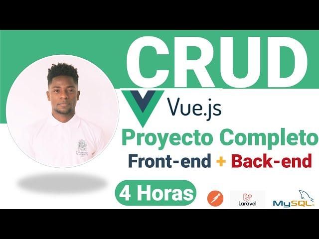 APRENDE VUE JS CRUD API REST - Backend y Frontend - Proyecto Completo Lavarel - Boostrap  - MySQL