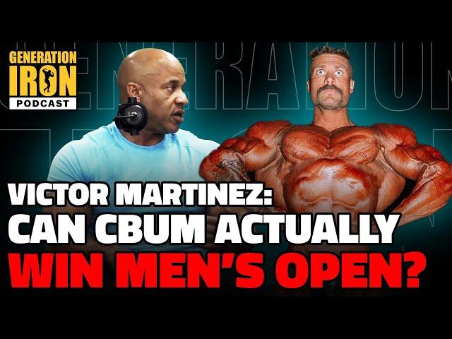 Victor Martinez: Can Chris Bumstead Actually Win In Men's Open? | Generation Iron Podcast