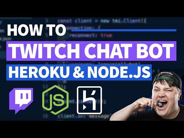 Twitch Chat Bot Tutorial - Create & Deploy with node.js, tmi.js, & Heroku