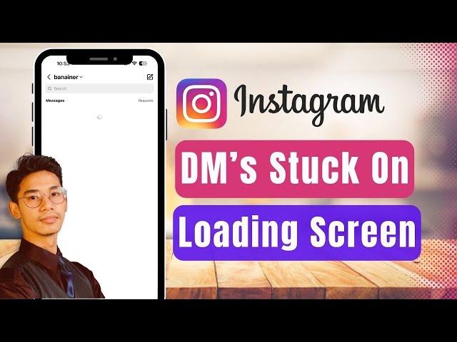 Instagram DMs Stuck on Loading Screen !