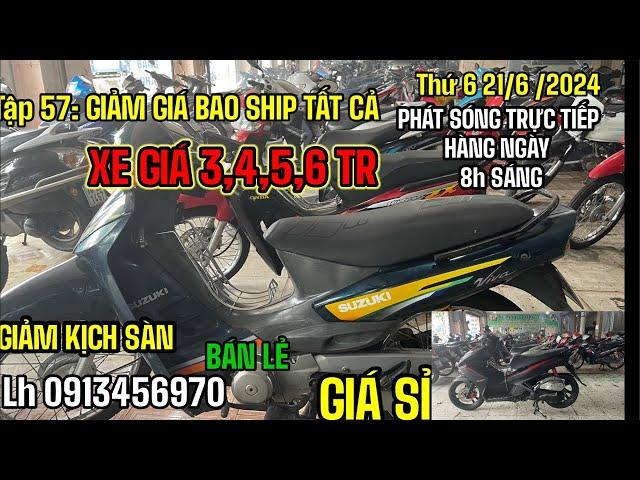 TRỰC TIẾP :#58 21/6/24 GIẢM GIÁ BAO SHIP TẤT CẢ XE TẠI CỬA HÀNG l 0913456970