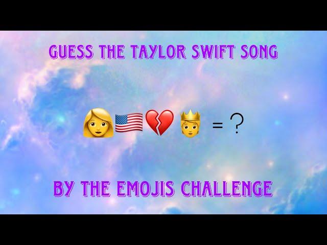 Guess the Taylor Swift song by the emojis