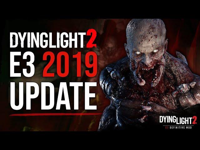 Dying Light 2 Massive Update on E3 2019 Cut Content