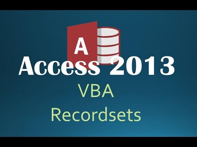 54. VBA - Recordsets Part 2 (Programming In Access 2013)