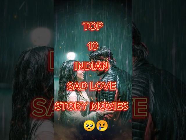 Top 10 indian sad love story movies  || #bollywood #shorts #india #top10  #trending #shortsfeed