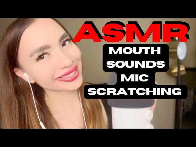 ASMR | MIC SCRATCHING WITH MIC FOAM & MOUTH SOUNDS ️