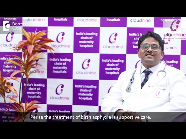 How do you treat Birth Asphyxia? I Dr. Piyush Shah I Cloudnine Hospital