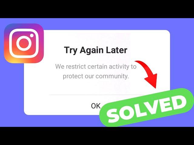 Fix Try Again Later We Restrict Certain Activity To Protect Our Community Problem