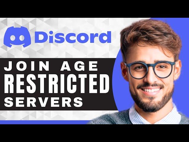 How to Access Age Restricted Servers | Discord For Beginners