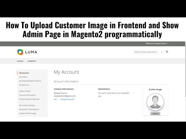 How To Upload Customer Image in Frontend and Show Admin Page in Magento2