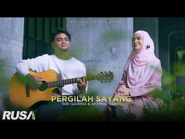 Bibi Qairina & Akhmal Daniel - Pergilah Sayang [Official Music Video]