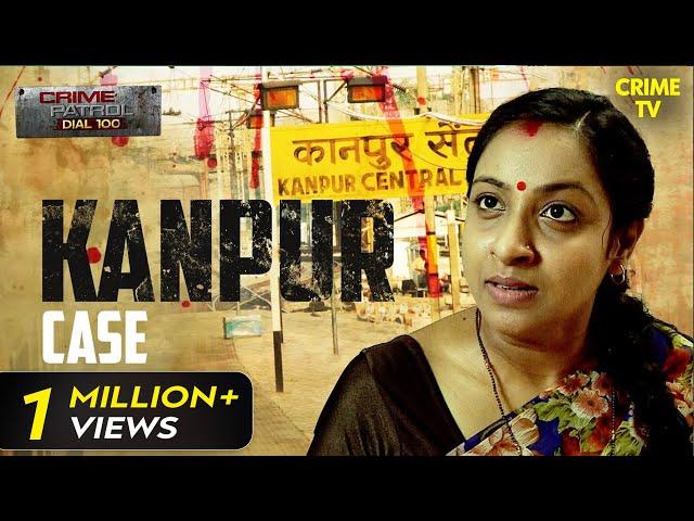 Kanpur की Family का खतरनाक Case | Crime Patrol Series | TV Serial Latest Episode