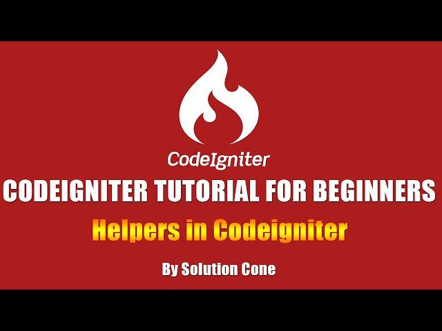 Codeigniter Tutorial for Beginners Step by Step | Helpers in Codeigniter