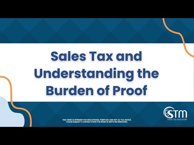 Sales Tax and Understanding the Burden of Proof