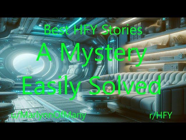 Best HFY Sci-Fi Stories: A Mystery Easily Solved