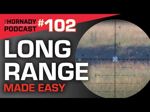 Ep. 102 - Long Range Made Easy