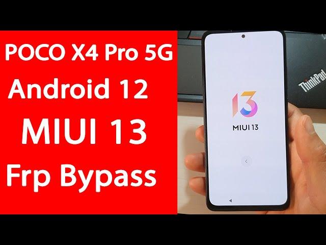 POCO X4 Pro 5G Android 12 MIUI 13 Frp Unlock | Bypass Google Account تخطي حساب جوجل بعد فورمات بوكو