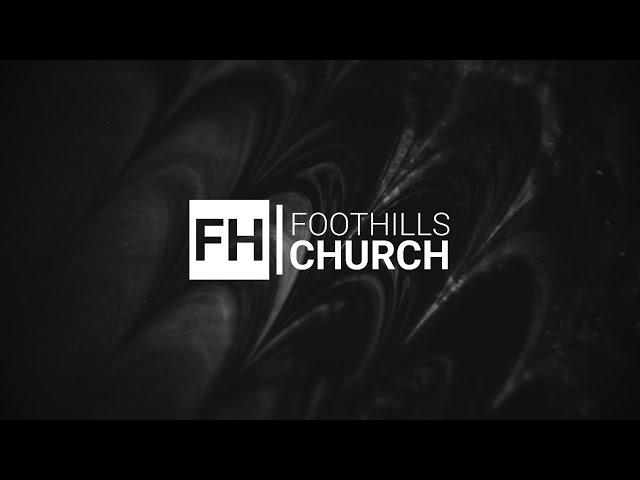 Foothills Church: What's Been Going On