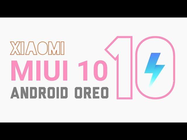 XIAOMI Device list for MIUI 10 and Android Oreo