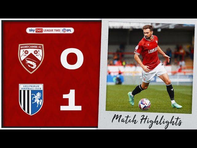 Highlights | Morecambe 0 Gillingham 1