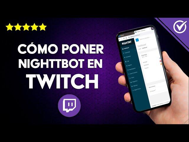 Cómo Poner y Configurar Nightbot en Twitch - Configura Twitch con bots