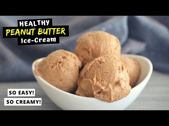 PEANUT BUTTER ICE CREAM (HEALTHY, NO Churn, NO Bananas!)