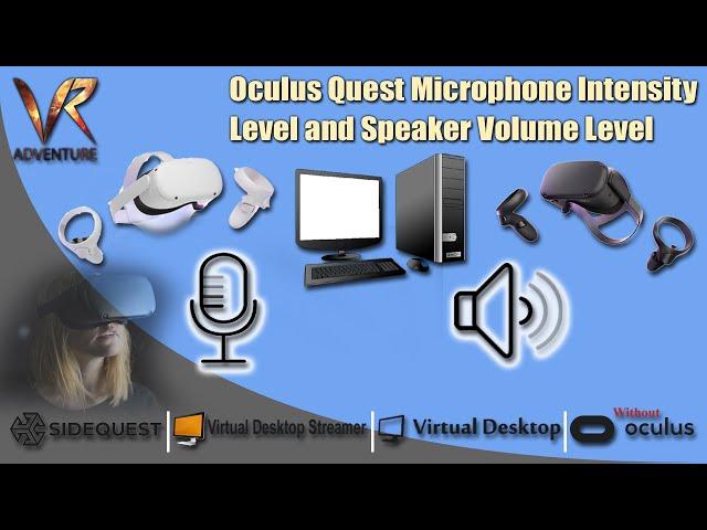 Change Quest Microphone Intensity Level and Speaker Volume using Virtual Desktop without Oculus Home