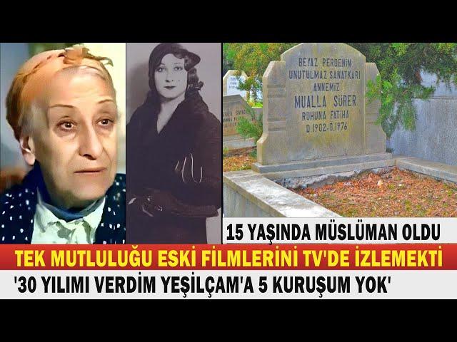 MUALLA SÜRER; Yeşilçam'ın 'En Huysuz' Kadınının Acı Hikayesi. GERÇEKTEN YOKSUL VE KİMSESİZ Mİ ÖLDÜ?